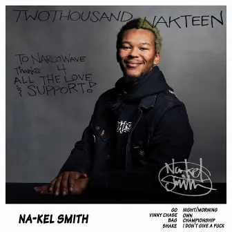 Twothousand Nakteen by Na-Kel Smith