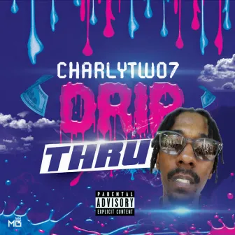 Drip Thru (Live) by Charly Two7