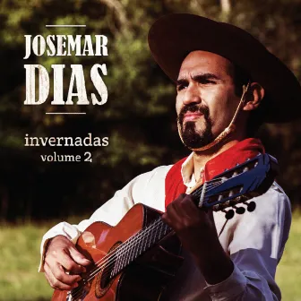 Invernadas, Vol. 2 by Josemar Dias