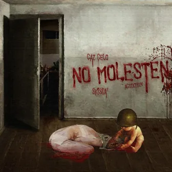 NO MOLESTEN by Gaz Gelo