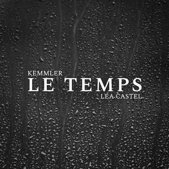 Le Temps by Léa Castel