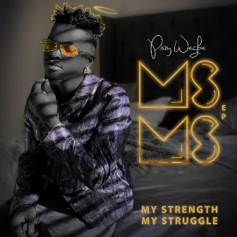 My Strength My Struggle by Piszy