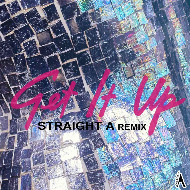 Get It Up (Straight A Remix)