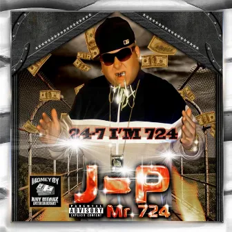 24-7 I'm 724 by Jp Mr. 724