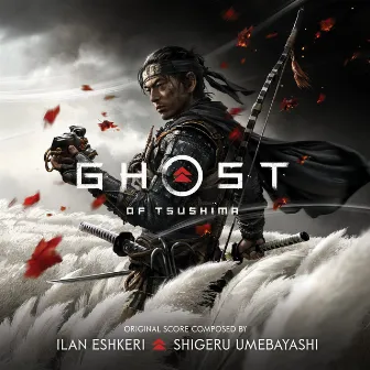 Ghost of Tsushima (Music from the Video Game) by Ilan Eshkeri