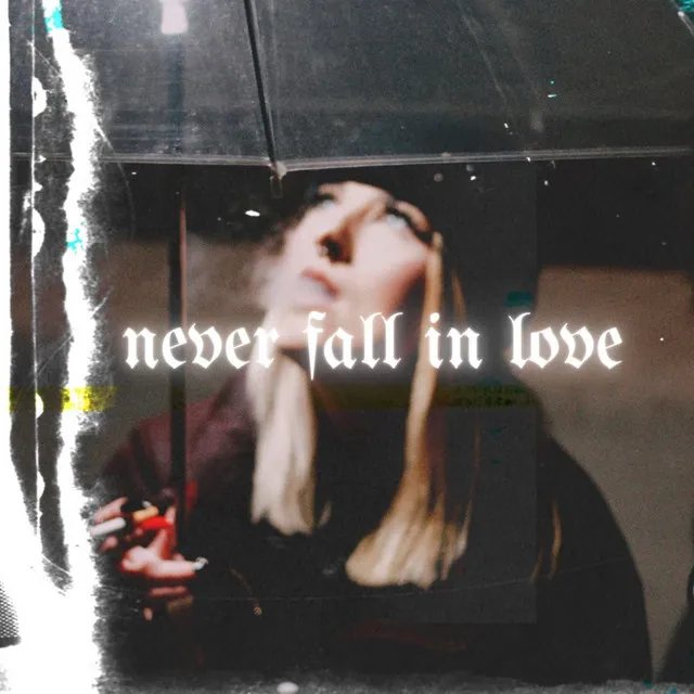 Never Fall in Love