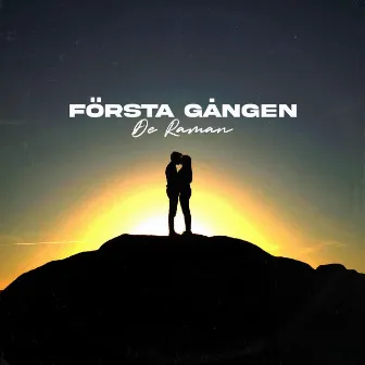 Första gången by De Raman