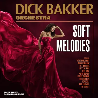 Soft Melodies by Dick Bakker