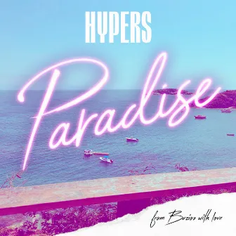 Paradise (From Buzios With Love) by HYPERS