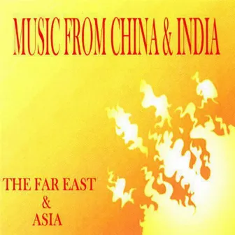 Music from China and India by Chindias