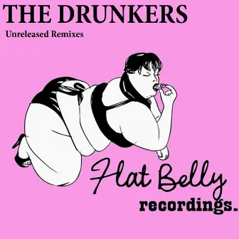 Unreleased Remixes by The Drunkers