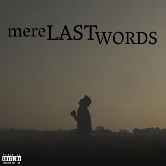 mere last words by Shatir