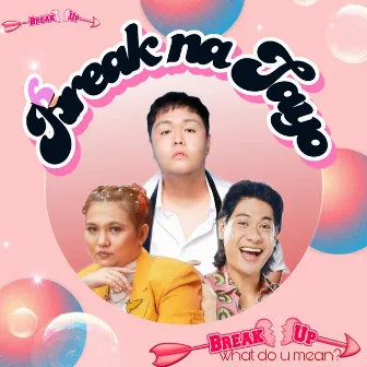 Break na Tayo by Meowfie