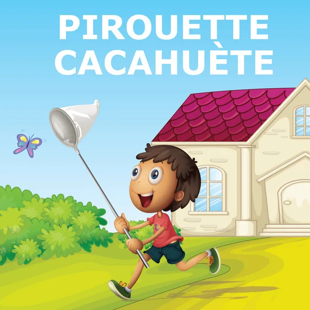 Pirouette, cacahuète - version pour piano