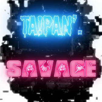 Savage by Taipan