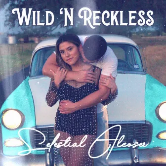 Wild 'N Reckless by Selestial Alcoser