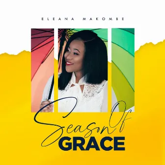 Season of Grace by Eleana Makombe