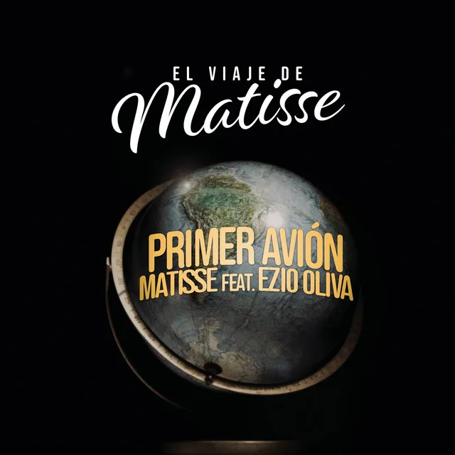 Primer Avión (feat. Ezio Oliva) - El Viaje de Matisse