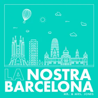 La Nostra Barcelona by Mr & Mrs Jones