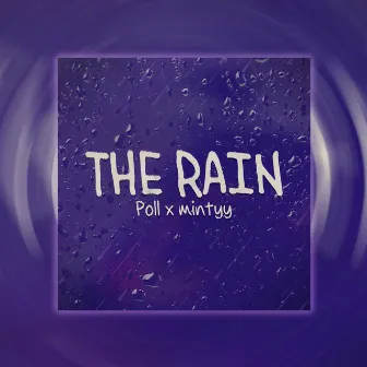 The Rain (Remix) by mintyy