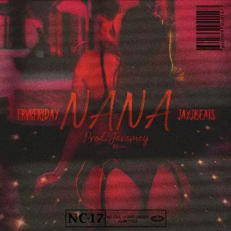 Nana by whotfsjayjbeats