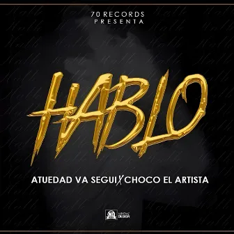 Hablo by Choco el Artista