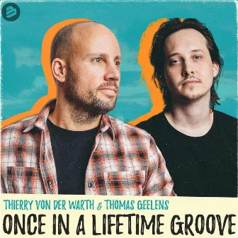 Once in a Lifetime Groove by Thierry Von Der Warth