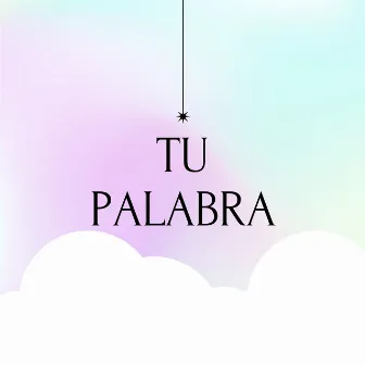 TU PALABRA by CANTO PARA CRISTO