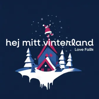 Hej mitt vinterland by Love Falk