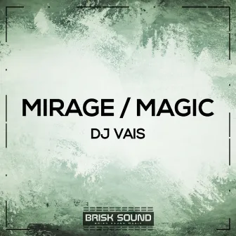 Mirage / Magic by DJ Vais