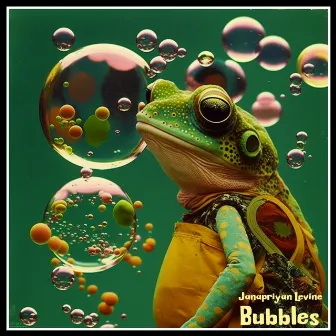 Bubbles by Janapriyan Levine