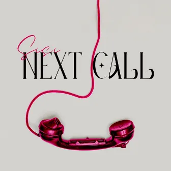 Next Call by sisi