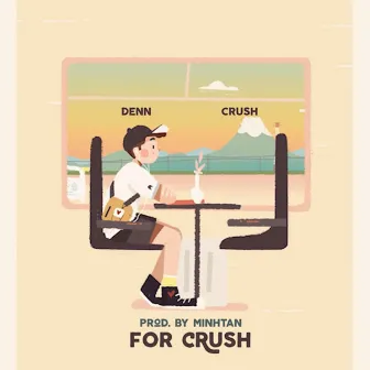 For Crush by Denn