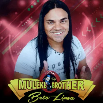 Forró Muleke Brother by Beto Lima