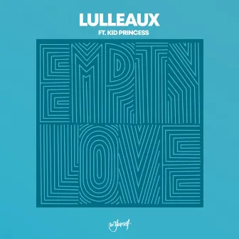 Empty Love (feat. Kid Princess) [Lulleaux & Aligee Club Mix] by ALIGEE