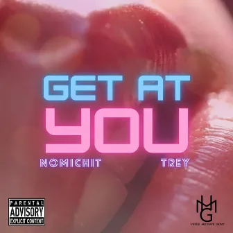 Get at You by Nomichit