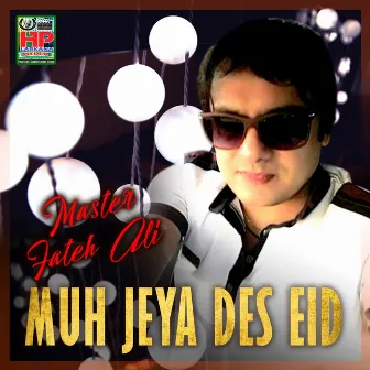 Muh Jeya Des Eid by Master Fateh Ali