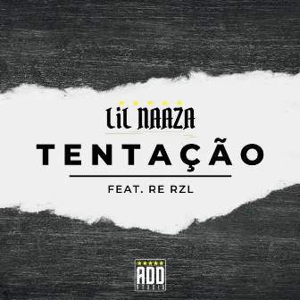 Tentação by Lil Naaza