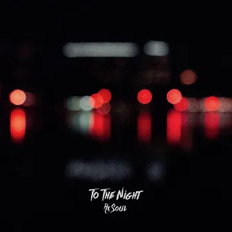 To the Night by rx Soul