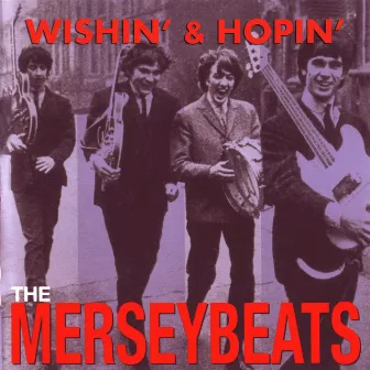 Wishin' and Hopin' by The Merseybeats