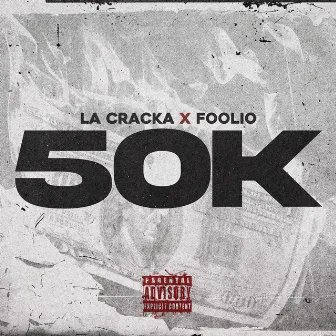 50K by La Cracka