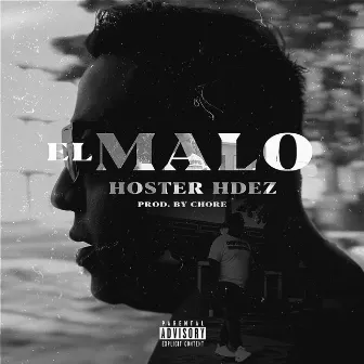 El Malo by Hoster Hdez