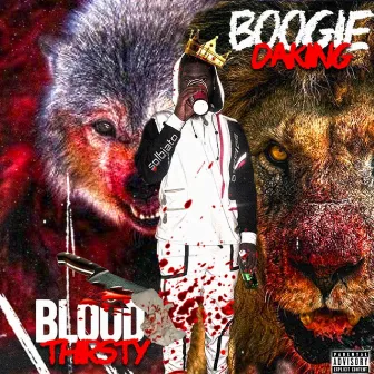 Blood Thirsty by BOOGIE DA KING