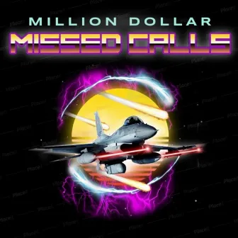 Million Dollar Missed Calls by udc jade