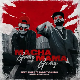 Macha Gang Mama Gang by Emzy Shady