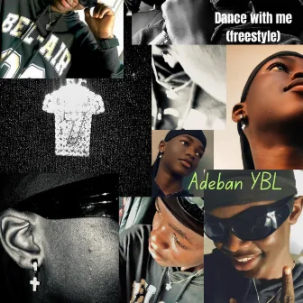 Dance for me (Freestyle) by Adeban YBL