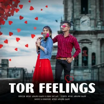 Tor Feelings by Bijay Anand Sahu