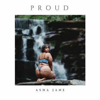 Proud by Asha Jane