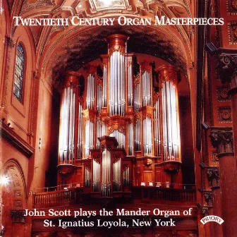 20th Century Organ Masterpieces by John Scott