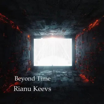 Beyond Time by Rianu Keevs